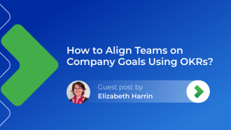 How to Align Teams on Company Goals Using OKRs?