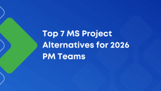 Best MS Project Alternatives in 2026: 7 Tools for Modern Project Management