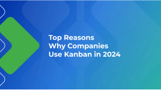 Top Reasons Why Companies Use Kanban in 2024 [Infographic Included]