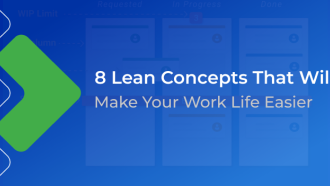8 Lean Concepts that Will Make Your Work Life Easier